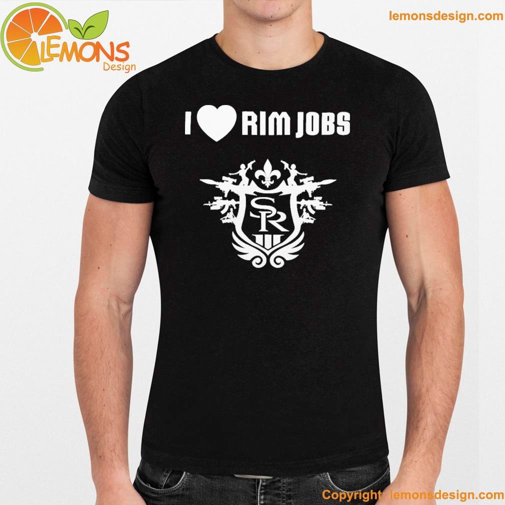I Love Rim Jobs SR3 Logo Shirt namden.jpg