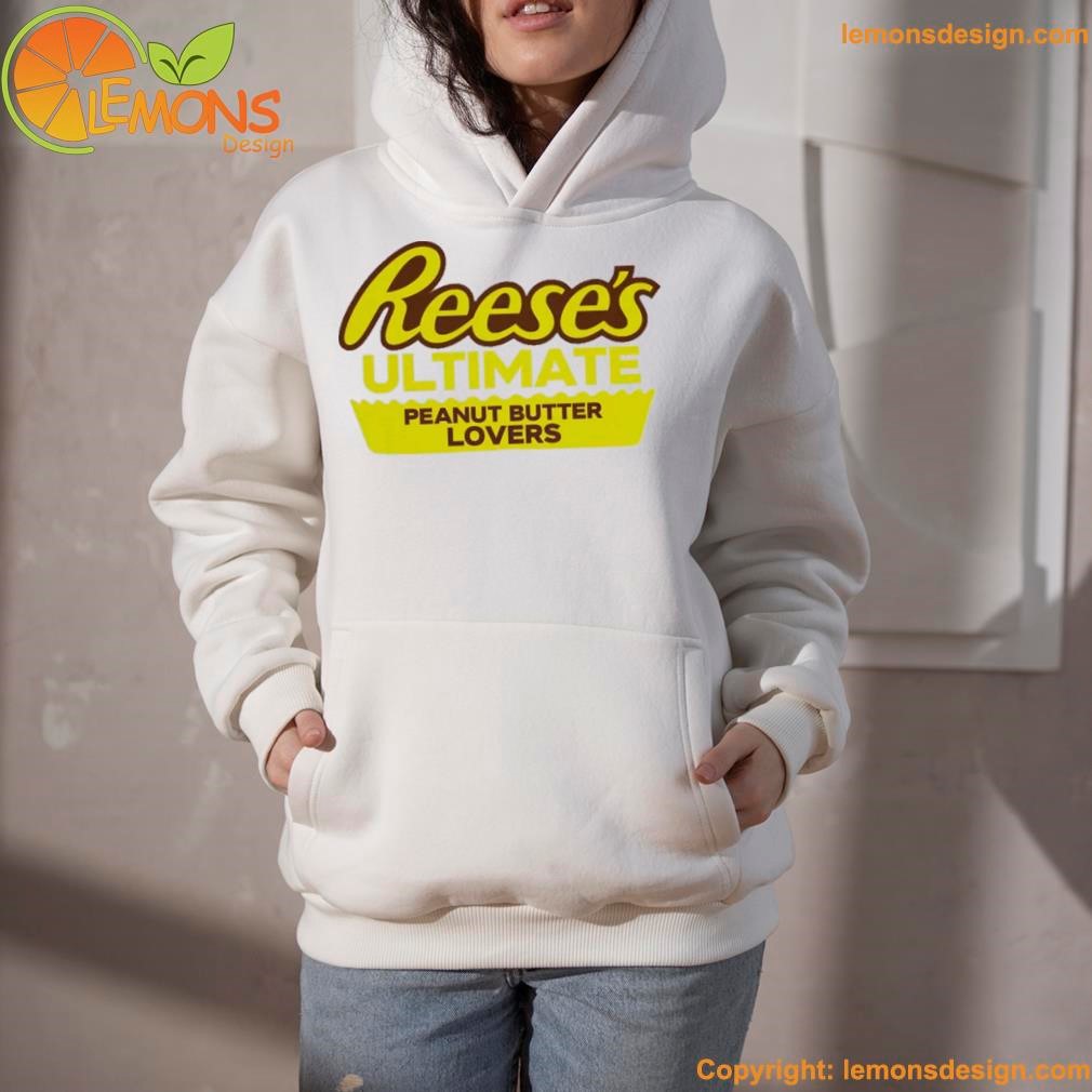Reese's ultimate peanut butter lovers shirt hoodietrang.jpg