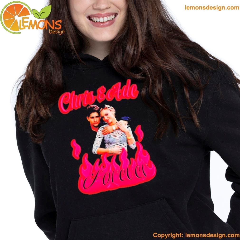 The good chris and ade forever love on fire shirt hdemn.jpg