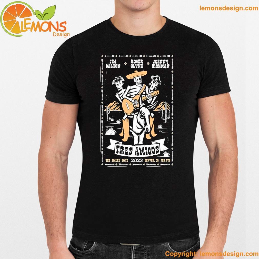 Tres amigos the soiled dove 2023 denver coportrait poster shirt